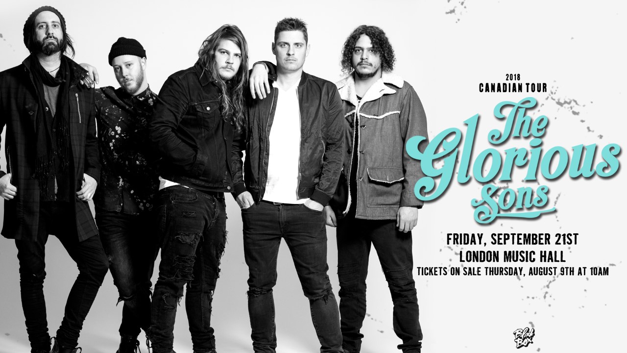 The Glorious Sons - London Music Hall