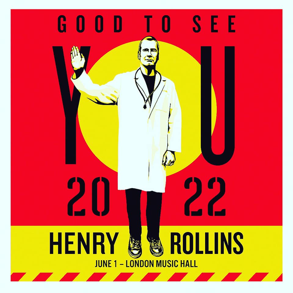 Henry Rollins Good To See you Tour London Music Hall